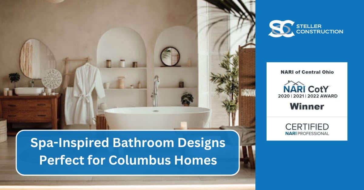 spa inspired bathroom designs perfect for columbus homes